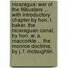 Nicaragua: war of the filibusters ... With introductory chapter by Hon. L. Baker. The Nicaraguan Canal, by Hon. W. A. MacCorkle ... the Monroe Doctrine, by J. F. McLaughlin. door Daniel Bedinger Lucas