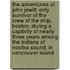 The Adventures of John Jewitt: Only Survivor of the Crew of the Ship, Boston, During a Captivity of Nearly Three Years Among the Indians of Nootka Sound, in Vancouver Island