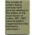 The Annals of Cullen: being extracts from records relating to the affairs of the Royal Burgh of Cullen, 961-1887. Second edition. (Reprinted from the Banffshire Advertiser.).