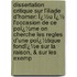 Dissertation Critique Sur L'Iliade D'Homer: Ï¿½U Ï¿½ L'Occasion De Ce Poï¿½Me on Cherche Les Regles D'Une Poï¿½Tique Fondï¿½E Sur La Raison, &Amp; Sur Les Exemp