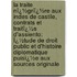 La Traite Nï¿½Griï¿½Re Aux Indes De Castile, Contrats Et Traitï¿½S D'Assiento: Ï¿½Tude De Droit Public Et D'Histoire Diplomatique Puisï¿½E Aux Sources Originale