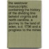 The Westover Manuscripts; Containing the History of the Dividing Line Betwixt Virginia and North Carolina. a Journey to the Land of Eden, A.D. 1736 and a Progress to the Mines