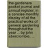 The gardeners pocket journal and annual register; in a concise monthly display of all the practical works of general gardening throughout the year ... By John Abercrombie, ...