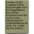 Essays On The Progress Of The Vital Principle From The Vegetable To The Animal Kingdoms And The Soul Of Man, Introductory To Contemplations On Deity. Ms. Notes [by The Author].