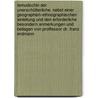 Temudschin der Unerschütterliche. Nebst einer geographish-ethnographischen Einleitung und den erforderliche besondern Anmerkungen und Beilagen von Proffessor Dr. Franz Erdmann door Franz Von Erdmann