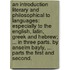 An introduction literary and philosophical to languages: especially to the English, Latin, Greek and Hebrew; ... in three parts. By Anselm Bayly, ... Parts the first and second.