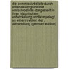 Die Commissivdelicte Durch Unterlassung Und Die Omissivdelicte: Dargestellt in Ihrer Historischen Entwickelung Und Klargelegt an Einer Revision Der . Abhandlung (German Edition) door Sturm August