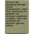 Lehrbuch Der Bewegung Flüssiger Körper, Hydrodynamik: Nebst Einer Sammlung Von Gelösten Und Analogen Ungelösten Aufgaben, Nebst Den Resultaten Der Letzteren (German Edition)