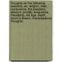 Thoughts on the Following Subjects, Viz. Religion, Man, Conscience, the Passions, Wisdom, Probity, Eloquence, Friendship, Old Age, Death, Scipio's Dream, Miscellaneous Thoughts;