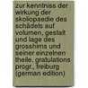 Zur Kenntniss Der Wirkung Der Skoliopaedie Des Schädels Auf Volumen, Gestalt Und Lage Des Grosshirns Und Seiner Einzelnen Theile. Gratulations Progr., Freiburg (German Edition) door Ecker Alexander