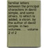 Familiar letters between the principal characters in David Simple, and some others. To which is added, A vision. By the author of David Simple. In two volumes. ...  Volume 2 of 2