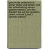 Geschichte Oesterreich's, Seiner Völker Und Länder: Und Der Entwickelung Seines Staatenvereines, Von Den Ältesten Bis Auf Die Neuesten Zeiten, Volume 5,part 2 (German Edition) door Meynert Hermann