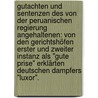 Gutachten Und Sentenzen Des Von Der Peruanischen Regierung Angehaltenen: Von Den Gerichtshöfen Erster Und Zweiter Instanz Als "gute Prise" Erklärten Deutschen Dampfers "luxor". by Steamship Luxor