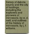 History of Dakota County and the city of Hastings, including the Explorers and Pioneers of Minnesota, by E. D. Neill; and Outlines of the History of Minnesota, by J. F. Williams.