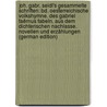 Joh. Gabr. Seidl's Gesammelte Schriften: Bd. Oesterreichische Volkshymne. Des Gabriel Faërnus Fabeln. Aus Dem Dichterischen Nachlasse. Novellen Und Erzählungen (German Edition) door Julius Schindler Alexander