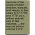 Memoirs of the courts of Berlin, Dresden, Warsaw, and Vienna, in the years 1777, 1778, and 1779. By N. William Wraxall, Esq. In two volumes. ... The second edition. Volume 2 of 2