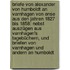 Briefe Von Alexander Von Humboldt An Varnhagen Von Ense Aus Den Jahren 1827 Bis 1858: Nebst Auszügen Aus Varnhagen's Tagebüchern, Und Briefen Von Varnhagen Und Andern An Humboldt