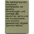Die Bekämpfung Des Unlauteren Wettbewerbs: Bd. Gesetze, Verordnungen, Und Verträge Des Deutschen Reichs Und Der Bundesstaaten Zum Schutze Gewerblicher Tätigkeit (German Edition)