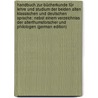 Handbuch Zur Bücherkunde Für Lehre Und Studium Der Beiden Alten Klassischen Und Deutschen Sprache: Nebst Einem Verzeichniss Der Alterthumsforscher Und Philologen (German Edition) door Friedrich Wilhelm Hoffmann Samuel