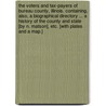 The Voters and Tax-Payers of Bureau County, Illinois. Containing, also, a biographical directory ... a history of the County and State [by N. Matson], etc. [With plates and a map.] door Onbekend