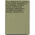 The architecture of A. Palladio; in four books. Containing, a short treatise of the five orders, and the most necessary observations concerning all sorts of building  Volume 3 of 4