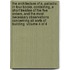 The architecture of A. Palladio; in four books. Containing, a short treatise of the five orders, and the most necessary observations concerning all sorts of building  Volume 4 of 4