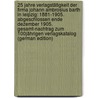 25 Jahre Verlagstätigkeit Der Firma Johann Ambrosius Barth in Leipzig: 1881-1905. Abgeschlossen Ende Dezember 1905. Gesamt-Nachtrag Zum 100Jährigen Verlagskatalog (German Edition) door Ambrosius Barth Johann