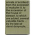 Annals of Scotland: From the Accession of Malcolm Iii. to the Accession of the House of Stewart. to Which Are Added, Several Valuable Tracts ... by the Late Sir David Dalrymple, ...