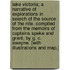 Lake Victoria; a narrative of explorations in search of the source of the Nile. Compiled from the Memoirs of Captains Speke and Grant, by G. C. Swayne. [With illustrations and map.]