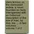 Clara Lennox; or, the distressed widow. A novel. Founded on facts. Interspersed with an historical description of The Isle of Man. By Mrs. Lee. ... In two volumes. ...  Volume 1 of 2