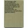 Der Theologe, Oder Encyklopädische Zusammenstellung Des Wissenswürdigsten Und Neuesten Im Gebiete Der Theologischen Wissenschaften, Für Protestanten Und Katholiken (German Edition) door Joachim Bellermann Johann