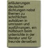 Erläuterungen deutscher Dichtungen nebst Themen zu schriftlichen Aufsätzen in Umrissen und Ausführungen, ein Hülfsbuch beim Unterrichte in der Literatur und für Freunde derselben