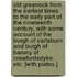 Old Greenock from the Earliest Times to the Early Part of the Nineteenth Century, with some account of the Burgh of Cartsburn and Burgh of Barony of Crawfurdsdyke, etc. [With plates.]