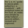 The "J. E. M." Guide to Davos-Platz. Edited by J. E. Muddock ... With analytical notes on the food, air, water, and climate by Philip Holland ... Second edition, revised and improved. door Joyce Emmerson Preston-Muddock