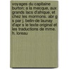 Voyages Du Capitaine Burton; a la Mecque, Aux Grands Lacs D'Afrique, Et Chez Les Mormons. Abr G S Par J. Belin-de Launay D'Apr S Le Texte Original Et Les Traductions de Mme. H. Loreau door Sir Richard Francis Burton