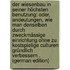 Der Wiesenbau in Seiner Höchsten Benutzung: Oder, Andeutungen, Wie Man Denselben Durch Zweckmässige Einrichtung Ohne Zu Kostspielige Culturen Gründlich Verbessern . (German Edition)