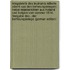 Kriegsbriefe Des Leutnants Wilhelm Alberti Aus Den Befreiungskriegen: Nebst Reiseberichten Aus Holland Und Belgien Vom Sommer 1814. Festgabe Des . Der Befreiungskriege (German Edition)