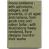 Moral emblems : with aphorisms, adages, and proverbs, of all ages and nations, from Jacob Cats and Robert Farlie : with illustrations freely rendered, from designs found in their works