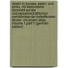 Reisen in Europa, Asien, Und Afrika, Mit Besonderer Rücksicht Auf Die Naturwissenschaftlichen Verhältnisse Der Betreffenden Länder: Mit Einem Atlas, Volume 1,part 1 (German Edition) by Russegger Joseph