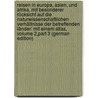 Reisen in Europa, Asien, Und Afrika, Mit Besonderer Rücksicht Auf Die Naturwissenschaftlichen Verhältnisse Der Betreffenden Länder: Mit Einem Atlas, Volume 2,part 3 (German Edition) door Russegger Joseph