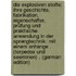 Die Explosiven Stoffe: Ihre Geschichte, Fabrikation, Eigenschafter, Prüfung Und Praktische Anwendung in Der Sprengtechnik: Mit Einem Anhange . (Torpedos Und Seeminen) . (German Edition)