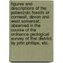 Figures and Descriptions of the Palæozoic Fossils of Cornwall, Devon and West Somerset; observed in the course of the Ordnance Geological Survey of that district. By John Phillips, etc.