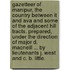 Gazetteer of Manipur, the country between it and Ava and some of the adjacent hill tracts. Prepared, under the direction of Major D. Macneill ... by Lieutenants J. West and C. B. Little.