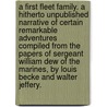 A First Fleet Family. A hitherto unpublished narrative of certain remarkable adventures compiled from the papers of Sergeant William Dew of the Marines, by Louis Becke and Walter Jeffery. by William Dew