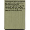 Lehrbuch Der Auscultation Und Percussion: Mit Besonderer Berücksichtigung Der Besichtigung, Betastung Und Messung Der Brust Und Des Unterleibes Zu Diagnostischen Zwecken (German Edition) door Gerhardt Carl