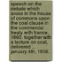 Speech on the debate which arose in the House of Commons upon the Coal Clause in the Commercial Treaty with France, 1860. Together with a lecture on Coal, delivered ... January 4th, 1856.