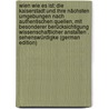 Wien Wie Es Ist: Die Kaiserstadt Und Ihre Nächsten Umgebungen Nach Authentischen Quellen, Mit Besonderer Berücksichtigung Wissenschaftlicher Anstalten . Sehenswürdigke (German Edition) door Adolf Schmidl A