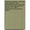 Bibliotheca Hortensis: Vollständige Garten-Bibliothek; Oder, Alphabetisches Verzeichniss Aller Bücher, Welche Über Gärtnerei, Blumen- Und . 1860 in Deutschland Erschie (German Edition) by Jakob Dochnahl Friedrich