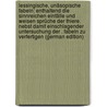 Lessingische, Unäsopische Fabeln: Enthaltend Die Sinnreichen Einfälle Und Weisen Sprüche Der Thiere. Nebst Damit Einschlagender Untersuchung Der . Fabeln Zu Verfertigen (German Edition) door Jakob [Bodmer Johann