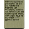 Mährens Allgemeine Geschichte: Bd. Die Zeit Rudolfs Und Friedrichs Von Österreich, Heinrichs Von Kärnthen Und Des Luxemburgers Johann, Vom August 1306 Bis Dezember 1333 (German Edition) door Franziskus DudíK. Beda